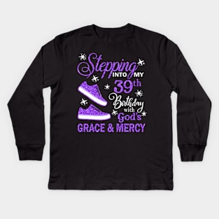 Stepping Into My 39th Birthday With God's Grace & Mercy Bday Kids Long Sleeve T-Shirt